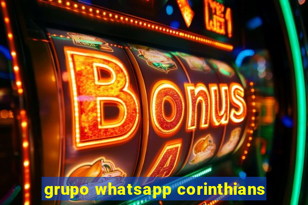 grupo whatsapp corinthians